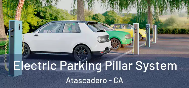 Electric Parking Pillar System Atascadero - CA