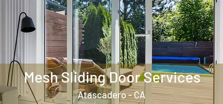 Mesh Sliding Door Services Atascadero - CA