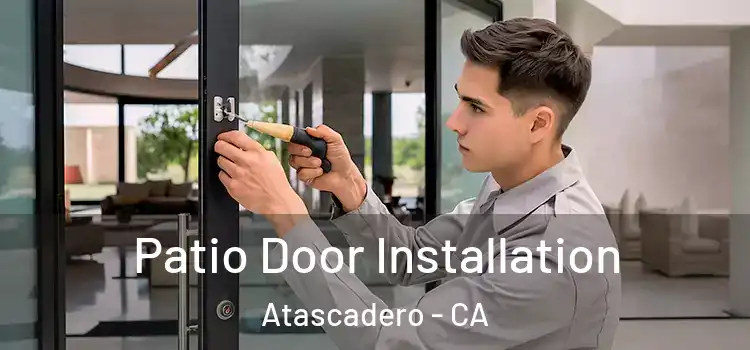 Patio Door Installation Atascadero - CA